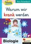 Warum wir krank werden