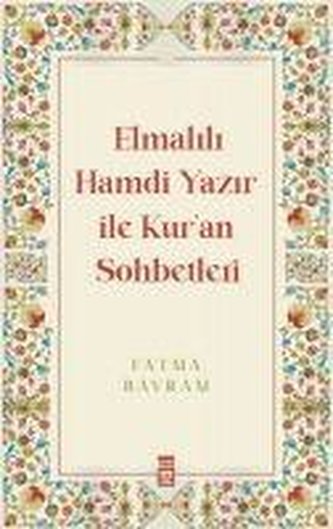 Elmalili Hamdi Yazir ile Kuran Sohbetleri