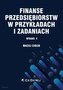 Finanse przedsiębiorstw w przykładach i zadaniach