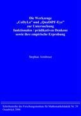 Die Werkzeuge "CoDyLa" und "QuaDiPF-Eye" zur Untersuchung funktionalen / prädikativen Denkens sowie ihre empirische Erprobung