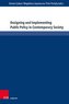 Designing and Implementing Public Policy in Contemporary Society