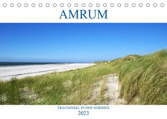 Amrum ¿ Trauminsel in der Nordsee (Tischkalender 2023 DIN A5 quer)