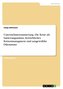 Unternehmenssanierung. Die Krise als Sanierungsanlass, betriebliches Krisenmanagment und ausgewählte Dilemmata