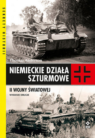 Niemieckie działa szturmowe II Wojny Światowej. Wyd. II