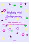 Richtig viel Entspannung