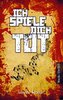 Ich spiele dich tot