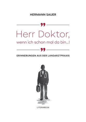 »Herr Doktor, wenn ich schon mal da bin ...!«