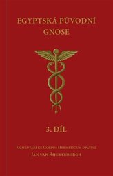 Egyptská původní gnose 3 - Komentáře ke Corpus Hermeticum