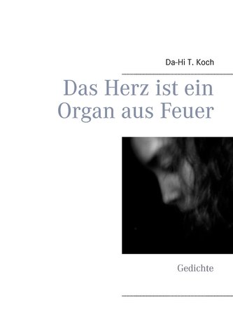 Das Herz ist ein Organ aus Feuer