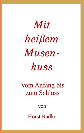 Mit heißem Musenkuss