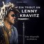 Ein Tribut an  Lenny Kravitz