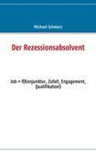 Der Rezessionsabsolvent