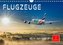 Flugzeuge - ab in den Urlaub (Wandkalender 2023 DIN A4 quer)