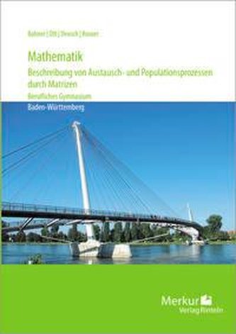 Mathematik - Beschreibung von Austausch- und Populationsprozessen durch Matrizen