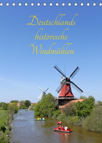 Deutschlands historische Windmühlen (Tischkalender 2023 DIN A5 hoch)