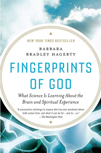 Fingerprints of God: What Science Is Learning about the Brain and Spiritual Experience