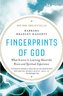 Fingerprints of God: What Science Is Learning about the Brain and Spiritual Experience
