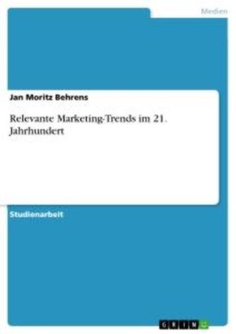 Relevante Marketing-Trends im 21. Jahrhundert