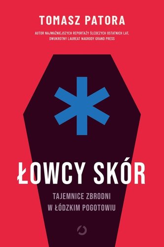 Łowcy skór Tajemnice zbrodni w łódzkim pogotowiu