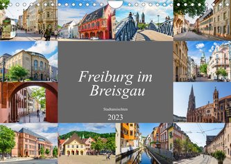 Freiburg im Breisgau Impressionen (Wandkalender 2023 DIN A4 quer)