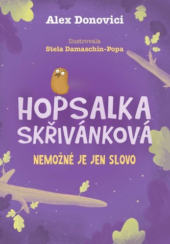 Hopsalka Skřivánková: Nemožné je jen slovo Hopsalka Skřivánková: Nemožné je jen slovo