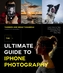 The Ultimate Guide to iPhone Photography