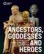 Ancestors, Goddesses, and Heroes