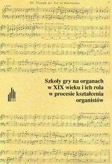Szkoły gry na organach w XIX wieku i ich rola...