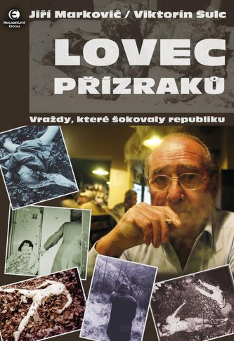 Lovec přízraků - Vraždy, které šokovaly republiku