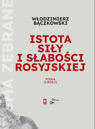 Istota siły i słabości rosyjskiej Istota siły i słabości rosyjskiej