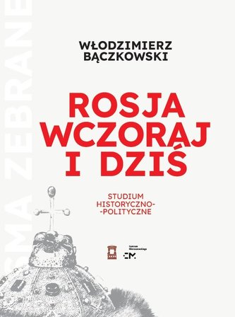 Rosja wczoraj i dziś Rosja wczoraj i dziś
