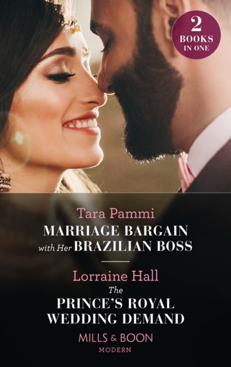 Marriage Bargain With Her Brazilian Boss / The Prince's Royal Wedding Demand