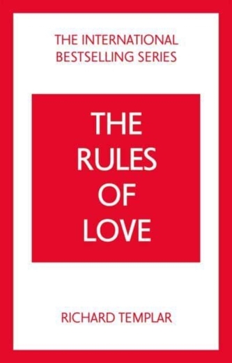 Rules of Love, The: A Personal Code for Happier, More Fulfilling Relationships