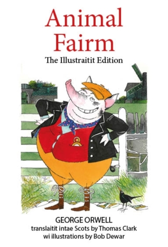 Animal Fairm [Animal Farm in Scots]