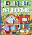 Książeczka z okienkami. Na budowie