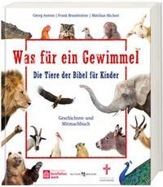 Was für ein Gewimmel - Die Tiere der Bibel für Kinder