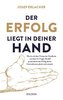 Der Erfolg liegt in deiner Hand