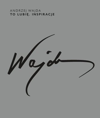 Andrzej Wajda to lubię inspiracje