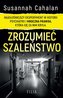 Zrozumieć szaleństwo. Najgłośniejszy eksperyment w historii psychiatrii  wyd. kieszonkowe