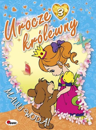 Urocze królewny 3. Maluj wodą Urocze królewny 3. Maluj wodą