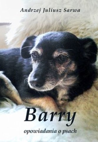 Barry. Opowiadania o psach Barry. Opowiadania o psach