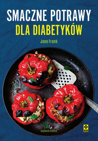 Smaczne potrawy dla diabetyków. Wyd. III