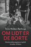 Om lidt er de borte ¿ Modstandsbevægelsens topfolk fortæller til Ninka