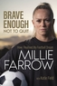 Brave Enough Not to Quit