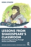 Lessons from Shakespeare's Classroom
