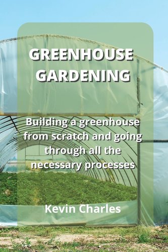 GREENHOUSE GARDENING