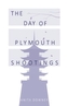 The Day of Plymouth Shootings