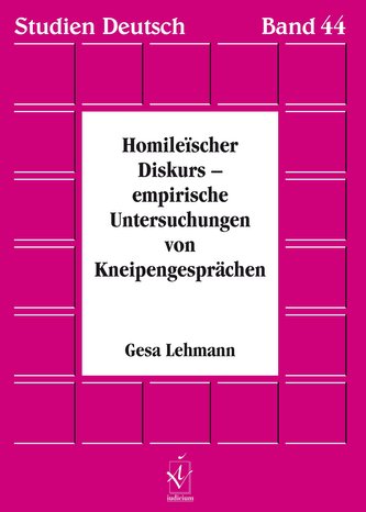 Homileïscher Diskurs - empirische Untersuchungen von Kneipengesprächen