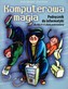 Komputerowa Magia kl 4-6 Podręcznik+CD Szkoła podstawowa.
