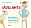 ¡Adelante! Ayuda Instantánea Para El Miedo, El Pánico, Las Palpitaciones, Etc / Moving Forward!
